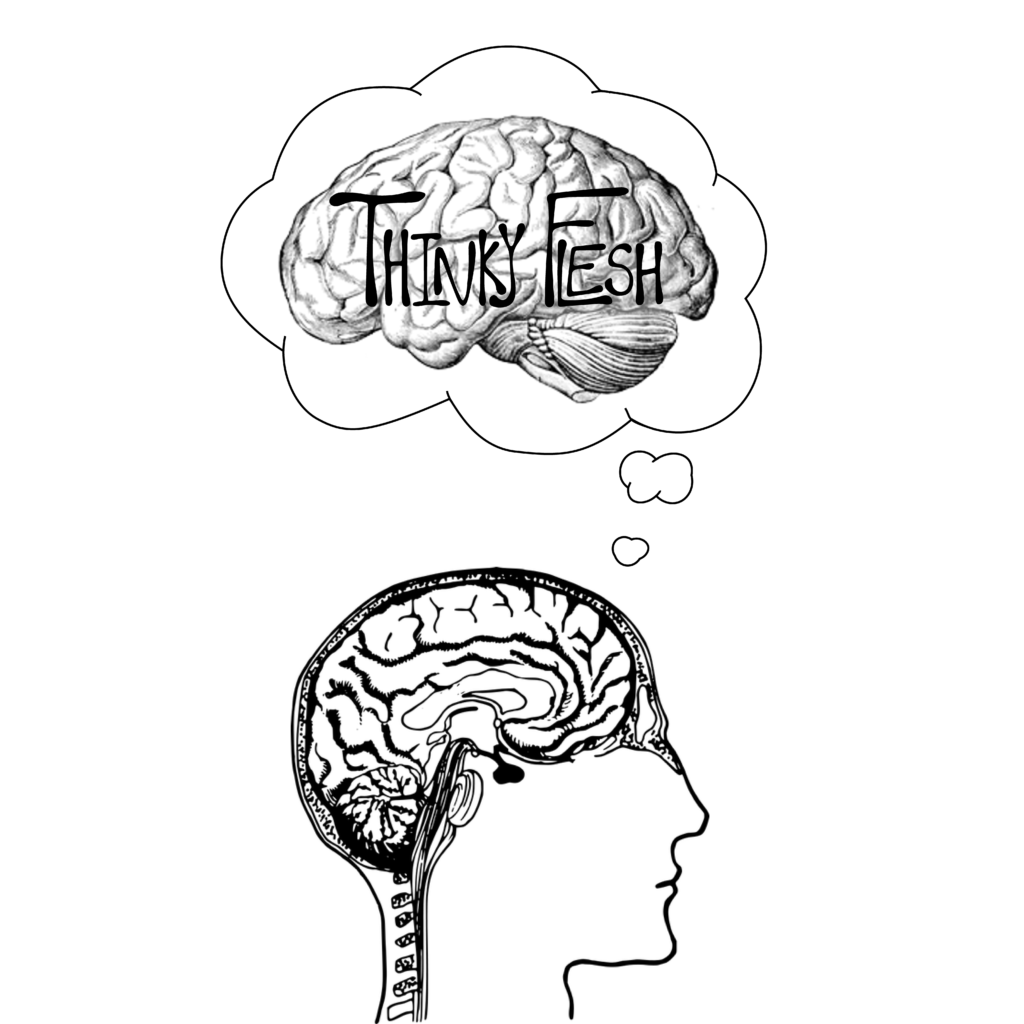 Thinky Flesh Brain thinks of Brain